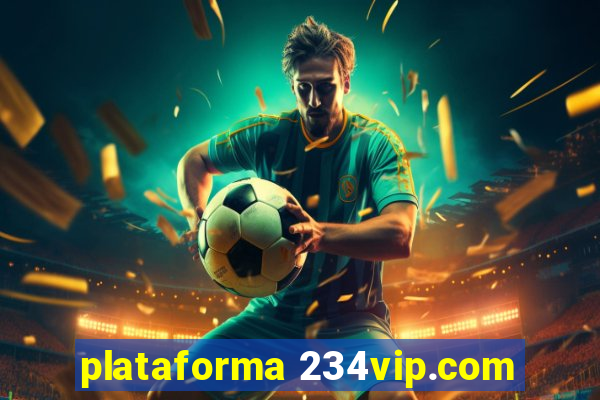 plataforma 234vip.com